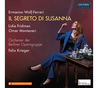 Lidia Fridman; Omar Montanari; Guido Lamprecht; Orch Ermanno Wolf-Ferrari: (CD)