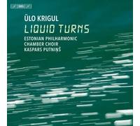 Audio Cd Estonian Philharmonic Chamber Choir - Krigul: Liquid Turns