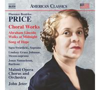 Sara Swietlicki; Lindsay Grace Johnson; Jonas Samuelsson; Jan Karlsson Korp; Robert Bennesh; Malmo Opera Chorus and Orchestra; Elena Mitrevska; John Jeter - Florence Beatrice Price: Choral Works