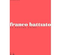 Battiato Franco - Anthology Le Nostre Anime (Box 6cd+4dvd)