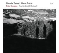 Trovesi G.,Coscia G. - Frere Jacques-Round About Offenbach