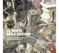 Il Giardino Armonico – La Morte Della Ragione – Alpha