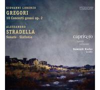 Giovanni Lorenzo Gregori / Alessandro Stradella - 10 Concerti Grossi Op. 2 / ...