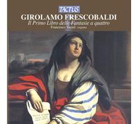 Il Libro 1mo Delle Fantasie A 4 - Girolamo Frescobaldi (Audio Cd)