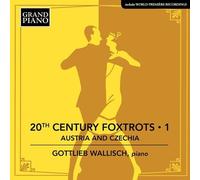 Audio Cd Gottlieb Wallisch - 20Th Century Foxtrots: Austria And Czechia