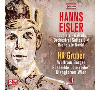 Hk Gruber/Klangforum Wien - Hanns Eisler: Couplets, Ballads, Orchestral Suites 2-4, Die letzte Nacht