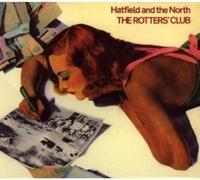 Hatfield And The Nor - The Rotters'Club (Rem.Ed.)