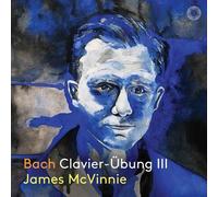 Audio Cd James Mcvinnie: Johann Sebastian Bach - Clavier-Ubung Iii (2 Cd)