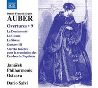 Janacek Philharmonic Ostrava; Dario Salvi - Daniel-Francois-Esprit Auber: Overtures, Vol. 9 - Le Domino noir; La Gitana; La Sirene; Gustave III; Marche funebre pour la translation des Cendres de Napoleon