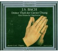 Corti,Alessio - Bach 3.Theil der Clavier Übung/Deutsche Orgelmesse