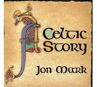Audio Cd Jon Mark - A Celtic Story