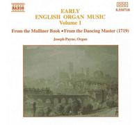 Joseph Payne - Early English Organ Music, Vol. 1