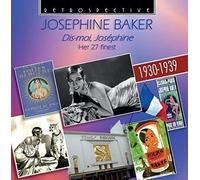 Audio Cd Josephine Baker - Dis-Moi, Josephine - Her 27 Finest 1930-1939