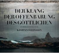 Kjartan Sveinss Kjartan Sveinsson: Der Klang, Der Offenbarung, Des Göttlich (CD)