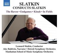 Detroit So/Slatkin - Leonard Slatkin Conducts Slatkin - The Raven, Endgames, Kinah, In Fields