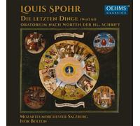 Die Letzten Dinge - Louis Spohr (Audio Cd)