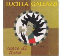 Audio Cd Lucilla Galeazzi - Cuore Di Terra