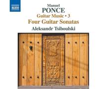 Audio Cd Manuel Maria Ponce - Guitar Music, Vol.3: 4 Guitar Sonatas