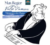 Audio Cd Max Reger - Valse D'amour - Miniatures For Piano