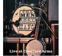The Men They Couldn't Hang Live at the Craufurd Arms (CD) (PRESALE 28/03/2025)
