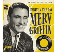 Merv Griffin - Early In The Day: Singles Collection