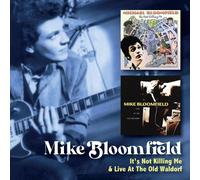 Audio Cd Mike Bloomfield - It's Not Killing Me / Live At The Old Waldorf (2 Cd)