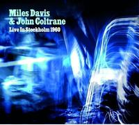 Audio Cd Miles Davis & John Coltrane - Live In Stockholm 1960