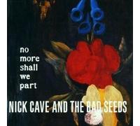 Nick Cave & The Bad Seeds - No More Shall We Part - Cd