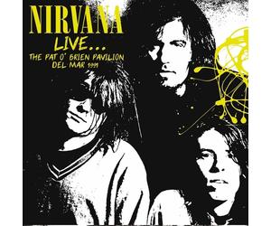 Audio Cd Nirvana - Live... The Pat O'Brien Pavilion, Del Mar 1991