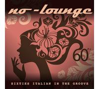 No-Lounge - Sixties Italian In The Groove