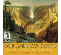 Audio Cd Our American Roots: Music For Cello & Piano - Gershwin, Copland, Barber