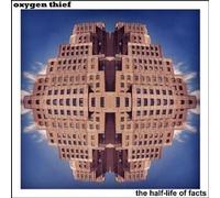 Oxygen Thief - Half-Life Of Facts