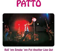 Patto - Roll 'Em, Smoke 'Em, Put Another Line