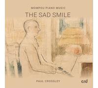 Audio Cd Paula Crossley: Mompou Piano Music - Sad Smile