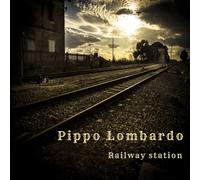 Audio Cd Pippo Lombardo - Railway Station