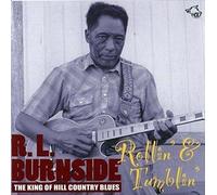 R. L. Burnside Rollin' Tumblin' - The King of the Hill Country Blues (CD)