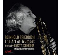 Enjott Schneide Reinhold Friedrich: The Art of Trumpet: Works By Enjott Sch (CD)