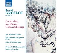 7238039 Audio Cd Robert Groslot - Concertos For Piano, Cello And Harp