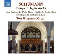 Robert Schumann Schumann: Complete Organ Works: Four Sketches for Pedal Pia (CD)