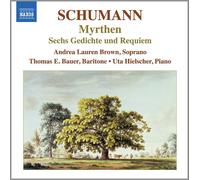 Schumann Robert - Myrthen Op.25, 6 Gedichte Und Requiem Op