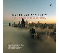 Audio Cd Ryan De Ryke - Myths & Accidents. Vocal Music Of Doug Lofstrom