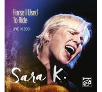 SARA K. Horse I Used to Ride Live in 2001 (CD)