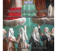 Audio Cd Scintillate Amicae Stellae: Il Natale Nei Conventi Italiani Tra Cinquec