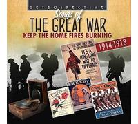 Various Artists Songs of the Great War: Keep the Home Fires Burning (CD) Album