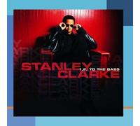 Stanley Clarke 1, 2, TO THE BASS (CD)