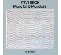 Steve Reich Steve Reich: Music for 18 Musicians (CD) Album