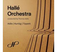 Audio Cd Thomas Ades / Halle Orchestra - Ades / Kurtag / Tippett: Orchesterwerke