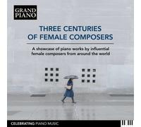 Horvath/Ekanayaka/Koukl - Three Centuries Of Female Composers