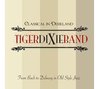 Audio Cd Tiger Dixie Band - Classical In Dixieland