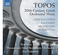 Noé Inui Topos: 20th-century Greek Orchestral Music (CD) Album